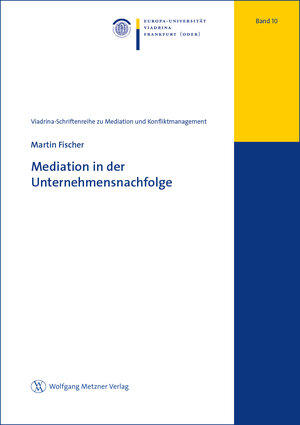 Buchcover Mediation in der Unternehmensnachfolge | Martin Fischer | EAN 9783961170050 | ISBN 3-96117-005-3 | ISBN 978-3-96117-005-0