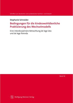 Buchcover Bedingungen für die kindeswohldienliche Praktizierung des Wechselmodells | Stephanie Schneider | EAN 9783961170807 | ISBN 3-96117-080-0 | ISBN 978-3-96117-080-7