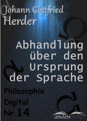 Buchcover Abhandlung über den Ursprung der Sprache / Philosophie Digital | Johann Gottfried Herder | EAN 9783961189694 | ISBN 3-96118-969-2 | ISBN 978-3-96118-969-4