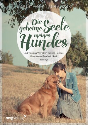 Buchcover Die geheime Seele meines Hundes | Laurent Amann | EAN 9783961210206 | ISBN 3-96121-020-9 | ISBN 978-3-96121-020-6