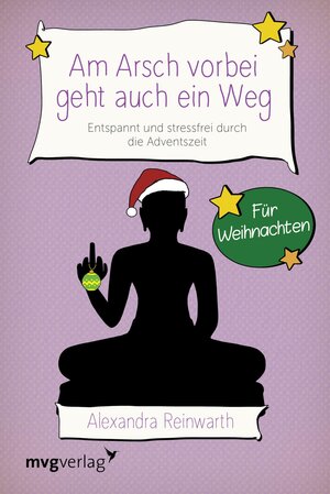 Buchcover Am Arsch vorbei geht auch ein Weg – Für Weihnachten | Alexandra Reinwarth | EAN 9783961210756 | ISBN 3-96121-075-6 | ISBN 978-3-96121-075-6