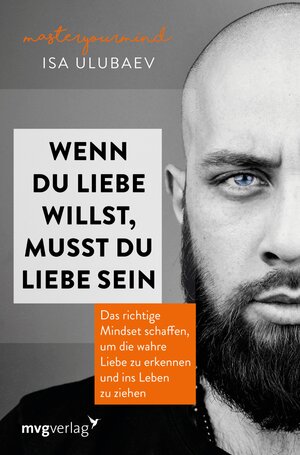 Buchcover Wenn du Liebe willst, musst du Liebe sein | Isa Ulubaev | EAN 9783961215317 | ISBN 3-96121-531-6 | ISBN 978-3-96121-531-7
