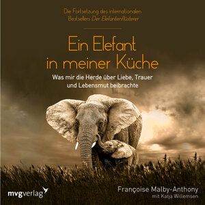Buchcover Ein Elefant in meiner Küche | Francoise Malby-Anthony | EAN 9783961216451 | ISBN 3-96121-645-2 | ISBN 978-3-96121-645-1