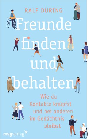 Buchcover Freunde finden und behalten | Ralf During | EAN 9783961218813 | ISBN 3-96121-881-1 | ISBN 978-3-96121-881-3