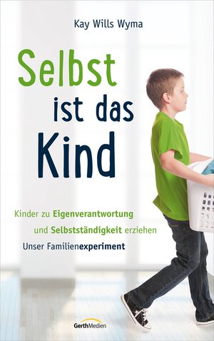 Buchcover Selbst ist das Kind | Kay Wills Wyma | EAN 9783961222292 | ISBN 3-96122-229-0 | ISBN 978-3-96122-229-2
