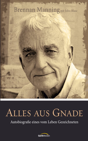 Buchcover Alles aus Gnade | Brennan Manning | EAN 9783961222438 | ISBN 3-96122-243-6 | ISBN 978-3-96122-243-8