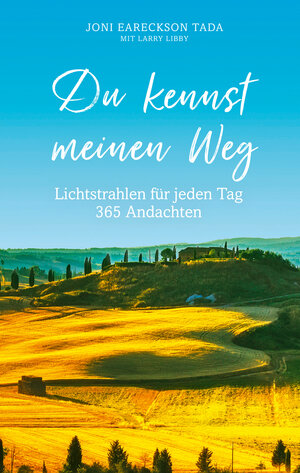 Buchcover Du kennst meinen Weg | Joni Eareckson Tada | EAN 9783961223428 | ISBN 3-96122-342-4 | ISBN 978-3-96122-342-8