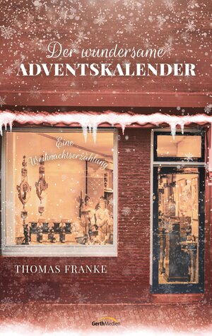 Buchcover Der wundersame Adventskalender | Thomas Franke | EAN 9783961223909 | ISBN 3-96122-390-4 | ISBN 978-3-96122-390-9