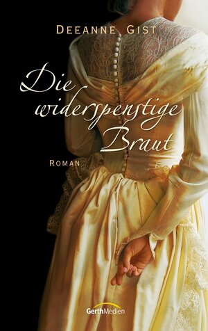 Buchcover Die widerspenstige Braut | Deeanne Gist | EAN 9783961224302 | ISBN 3-96122-430-7 | ISBN 978-3-96122-430-2