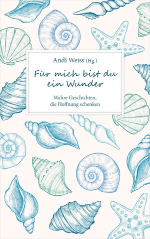 Buchcover Für mich bist du ein Wunder | Andi Weiss | EAN 9783961224470 | ISBN 3-96122-447-1 | ISBN 978-3-96122-447-0