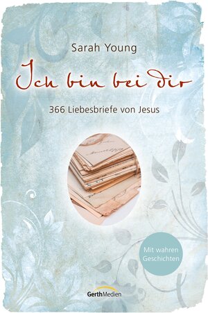 Buchcover Ich bin bei dir - Mit wahren Geschichten | Sarah Young | EAN 9783961225057 | ISBN 3-96122-505-2 | ISBN 978-3-96122-505-7