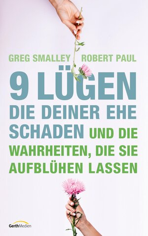 Buchcover 9 Lügen, die deiner Ehe schaden | Greg Smalley | EAN 9783961225460 | ISBN 3-96122-546-X | ISBN 978-3-96122-546-0