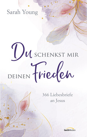 Buchcover Du schenkst mir deinen Frieden | Sarah Young | EAN 9783961225712 | ISBN 3-96122-571-0 | ISBN 978-3-96122-571-2