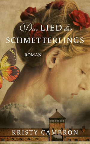 Buchcover Das Lied des Schmetterlings | Kristy Cambron | EAN 9783961226023 | ISBN 3-96122-602-4 | ISBN 978-3-96122-602-3