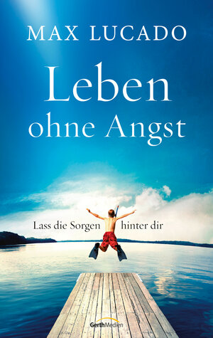 Buchcover Leben ohne Angst | Max Lucado | EAN 9783961226337 | ISBN 3-96122-633-4 | ISBN 978-3-96122-633-7