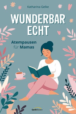Buchcover Wunderbar echt | Katharina Gelke | EAN 9783961227020 | ISBN 3-96122-702-0 | ISBN 978-3-96122-702-0