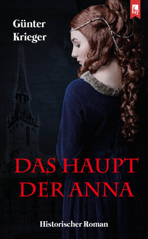 Buchcover Das Haupt der Anna | Günter Krieger | EAN 9783961230457 | ISBN 3-96123-045-5 | ISBN 978-3-96123-045-7