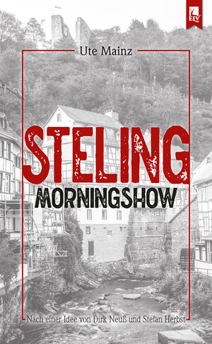 Buchcover Steling: Morningshow | Ute Mainz | EAN 9783961230525 | ISBN 3-96123-052-8 | ISBN 978-3-96123-052-5