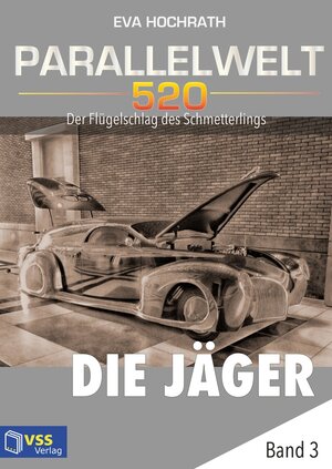 Buchcover Parallelwelt 520 - Band 3 - Die Jäger | Eva Hochrath | EAN 9783961270156 | ISBN 3-96127-015-5 | ISBN 978-3-96127-015-6