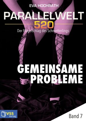 Buchcover Parallelwelt 520 - Band 7 - Gemeinsame Probleme | Eva Hochrath | EAN 9783961270309 | ISBN 3-96127-030-9 | ISBN 978-3-96127-030-9