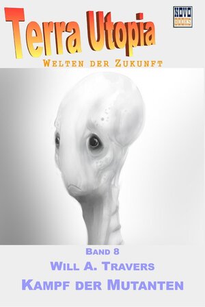 Buchcover Kampf der Mutanten | Will A. Travers | EAN 9783961273652 | ISBN 3-96127-365-0 | ISBN 978-3-96127-365-2