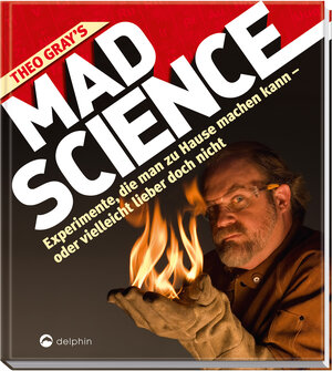 Buchcover Theo Gray's Mad Science | Theodore Gray | EAN 9783961283811 | ISBN 3-96128-381-8 | ISBN 978-3-96128-381-1