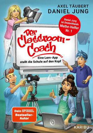 Buchcover Der Classroom-Coach– Eine Lern-App stellt die Schule auf den Kopf | Axel Täubert | EAN 9783961293018 | ISBN 3-96129-301-5 | ISBN 978-3-96129-301-8