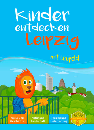 Buchcover Kinder entdecken Leipzig mit Leopold  | EAN 9783961310432 | ISBN 3-96131-043-2 | ISBN 978-3-96131-043-2