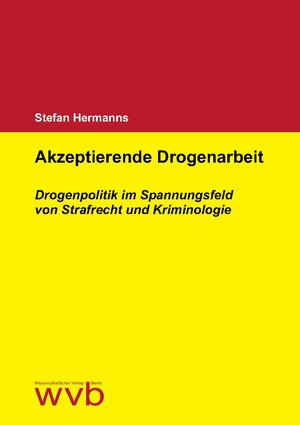 Buchcover Akzeptierende Drogenarbeit | Stefan Hermanns | EAN 9783961380176 | ISBN 3-96138-017-1 | ISBN 978-3-96138-017-6