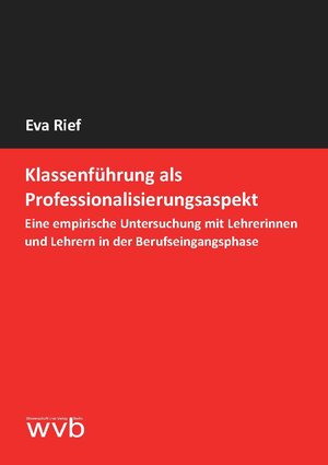 Buchcover Klassenführung als Professionalisierungsaspekt | Eva Rief | EAN 9783961381142 | ISBN 3-96138-114-3 | ISBN 978-3-96138-114-2