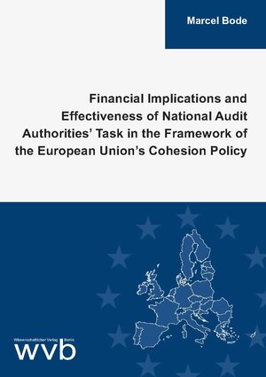 Buchcover Financial Implications and Effectiveness of National Audit Authorities’ Task in the Framework of the European Union’s Cohesion Policy | Marcel Bode | EAN 9783961381883 | ISBN 3-96138-188-7 | ISBN 978-3-96138-188-3