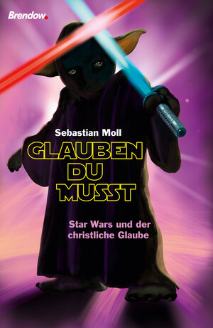 Buchcover Glauben du musst | Sebastian Moll | EAN 9783961400942 | ISBN 3-96140-094-6 | ISBN 978-3-96140-094-2