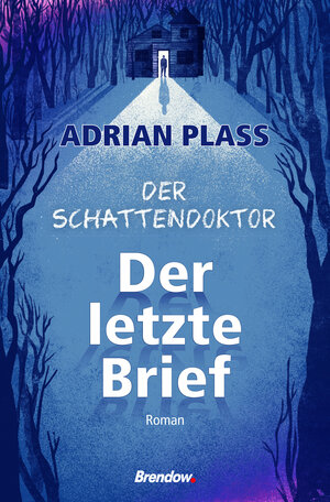 Buchcover Der Schattendoktor (1): Der letzte Brief | Adrian Plass | EAN 9783961401222 | ISBN 3-96140-122-5 | ISBN 978-3-96140-122-2