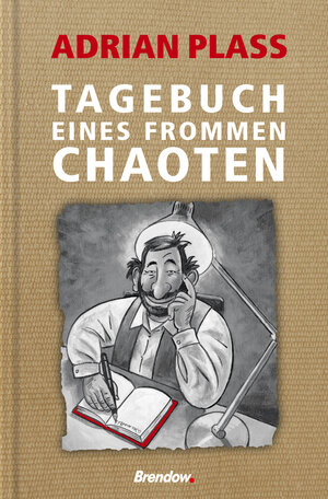 Buchcover Tagebuch eines frommen Chaoten | Adrian Plass | EAN 9783961401680 | ISBN 3-96140-168-3 | ISBN 978-3-96140-168-0