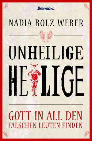 Buchcover Unheilige Heilige | Nadia Bolz-Weber | EAN 9783961401901 | ISBN 3-96140-190-X | ISBN 978-3-96140-190-1