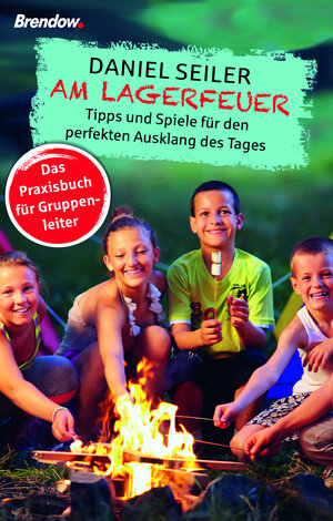 Buchcover Am Lagerfeuer | Daniel Seiler | EAN 9783961402106 | ISBN 3-96140-210-8 | ISBN 978-3-96140-210-6