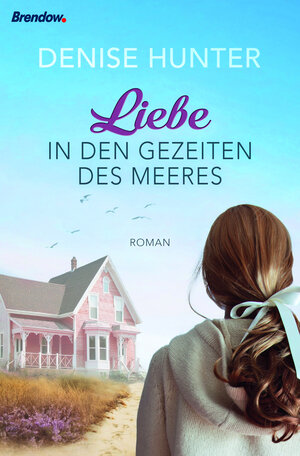Buchcover Liebe in den Gezeiten des Meeres | Denise Hunter | EAN 9783961402137 | ISBN 3-96140-213-2 | ISBN 978-3-96140-213-7