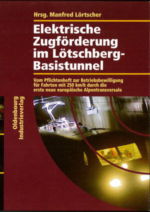 Buchcover Elektrische Zugförderung im Lötschberg-Basistunnel  | EAN 9783961430536 | ISBN 3-96143-053-5 | ISBN 978-3-96143-053-6