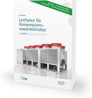 Buchcover Leitfaden für Kompressionswasserkühlsätze | Lars Keller | EAN 9783961430963 | ISBN 3-96143-096-9 | ISBN 978-3-96143-096-3