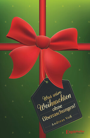 Buchcover Was wäre Weihnachten ohne Überraschungen? | Andreas Voß | EAN 9783961452095 | ISBN 3-96145-209-1 | ISBN 978-3-96145-209-5