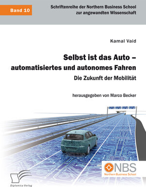 Buchcover Selbst ist das Auto – automatisiertes und autonomes Fahren. Die Zukunft der Mobilität | Kamal Vaid | EAN 9783961465842 | ISBN 3-96146-584-3 | ISBN 978-3-96146-584-2