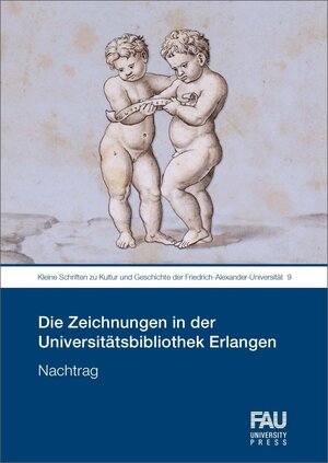 Buchcover Die Zeichnungen in der Universitätsbibliothek Erlangen  | EAN 9783961470365 | ISBN 3-96147-036-7 | ISBN 978-3-96147-036-5
