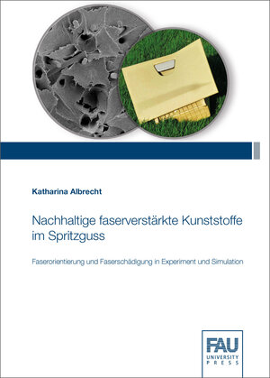 Buchcover Nachhaltige faserverstärkte Kunststoffe im Spritzguss | Katharina Albrecht | EAN 9783961471867 | ISBN 3-96147-186-X | ISBN 978-3-96147-186-7
