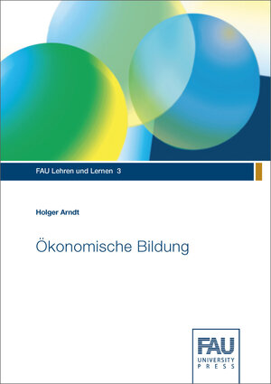 Buchcover Ökonomische Bildung | Holger Arndt | EAN 9783961472666 | ISBN 3-96147-266-1 | ISBN 978-3-96147-266-6