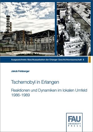 Buchcover Tschernobyl in Erlangen | Jakob Felsberger | EAN 9783961472857 | ISBN 3-96147-285-8 | ISBN 978-3-96147-285-7