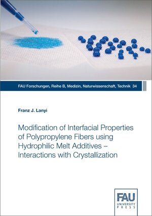 Buchcover Modification of Interfacial Properties of Polypropylene Fibers using Hydrophilic Melt Additives – Interactions with Crystallization | Franz J. Lanyi | EAN 9783961473601 | ISBN 3-96147-360-9 | ISBN 978-3-96147-360-1