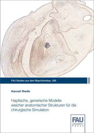 Buchcover Haptische, generische Modelle weicher anatomischer Strukturen für die chirurgische Simulation | Hannah Riedle | EAN 9783961473670 | ISBN 3-96147-367-6 | ISBN 978-3-96147-367-0