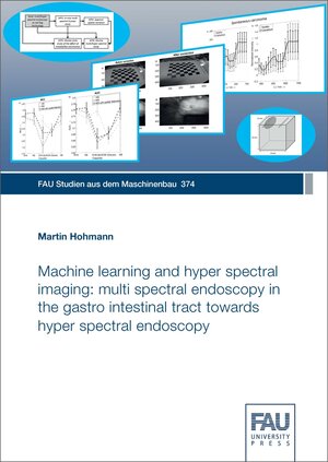Buchcover Machine learning and hyper spectral imaging: multi spectral endoscopy in the gastro intestinal tract towards hyper spectral endoscopy | Martin Hohmann | EAN 9783961474455 | ISBN 3-96147-445-1 | ISBN 978-3-96147-445-5
