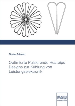 Buchcover Optimierte Pulsierende Heatpipe Designs zur Kühlung von Leistungselektronik | Florian Schwarz | EAN 9783961475322 | ISBN 3-96147-532-6 | ISBN 978-3-96147-532-2