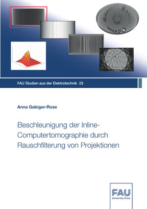 Buchcover Beschleunigung der Inline-Computertomographie durch Rauschfilterung von Projektionen | Anna Gabiger-Rose | EAN 9783961476992 | ISBN 3-96147-699-3 | ISBN 978-3-96147-699-2